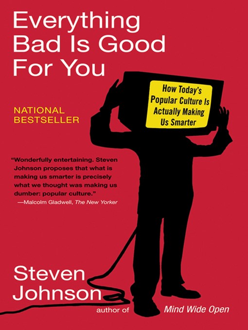 Title details for Everything Bad Is Good for You by Steven Johnson - Wait list